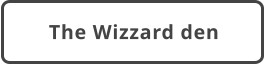 The Wizzard den